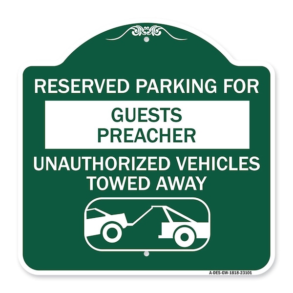 Reserved Parking for Guest Preacher Unauthorized Vehicles Towed Away Alum, 18" x 18", GW-1818-23101